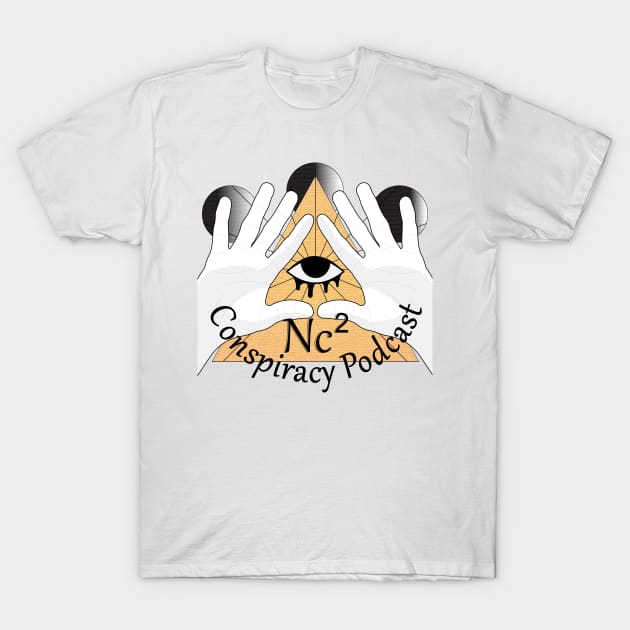 NC2 Conspiracy Podcast T-Shirt by Nc2conspiracy